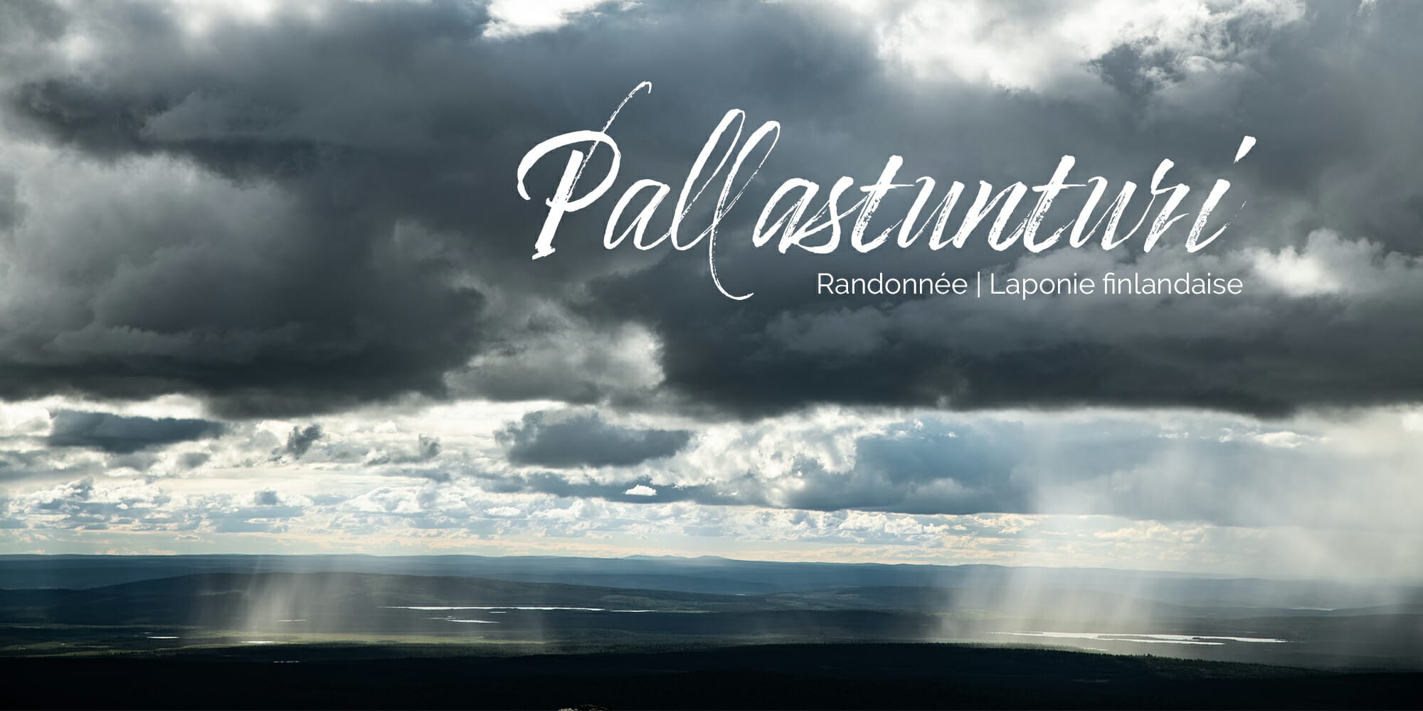 Randonnée au coeur de Pallastuntunri en Laponie finlandaise